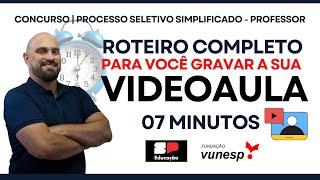 COMO GRAVAR UMA VIDEOAULA PARA O CONCURSO PROFESSOR SP 2024? | PROCESSO SELETIVO SIMPLIFICADO