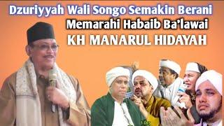 Dzuriyyah Wali Songo KH. Manarul Hidayah Berani Marahi Para Habaib Ba'lawai