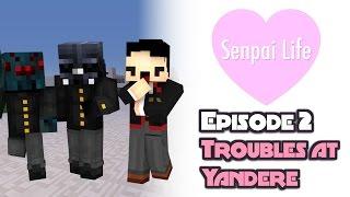 Senpai Life - Troubles at Yandere - #2