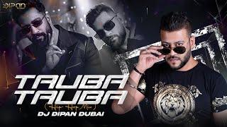Tauba Tauba (Mix) | Dj Dipan Dubai | Vicky Kaushal | Karan Aujla | Hip-Hop |