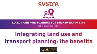 Integrating land use and transport planning: the benefits