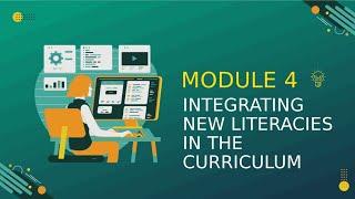 MSC10 - Module 4 Integrating New Literacies in the Curriculum