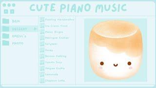 Let's Desserts 5 | Cute Piano Music for Your Day!