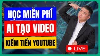 Livestream Chia Sẻ Miễn Phí Xây Kênh Youtube & Tạo Video Kiếm Tiền Với AI