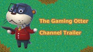 The Gaming Otter Channel Trailer 2020