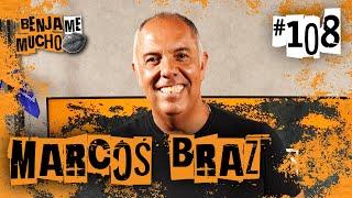 MARCOS BRAZ | BENJA ME MUCHO #108