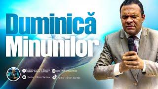 DUMINICA MINUNILOR 27/10/2024