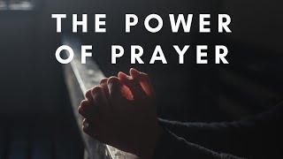 The Power of Prayer