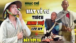 LK NHẠC CHẾ HÁT VỀ " SƯ THÍCH MINH TUỆ " | SỐNG KHÔNG MÀNG DANH LỢI PHỒN HOA - NGHE MÀ NGHẸN NGÀO.