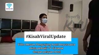 VIRAL... Video Mesum Pengunjung hotel berpura~pura perbaiki TV dengan pelayan hotel Bikin Resah...