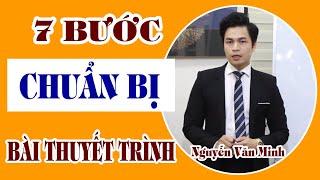 7 BƯỚC CHUẨN BỊ  - BÀI THUYẾT TRÌNH CHUYÊN NGHIỆP -  VIDEO FULL |  Kỹ năng Thuyết trình
