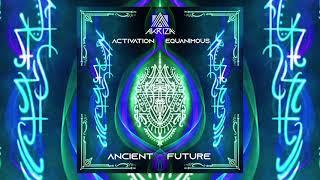 Akriza, Activation, & Equanimous - Ancient Future