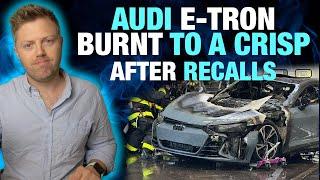 Audi E-Tron Riddled with Issues Catches Fire TWICE