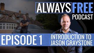 Introduction to Jason Graystone - Episode 1