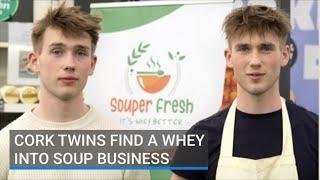 Cork twins find a whey into soup business