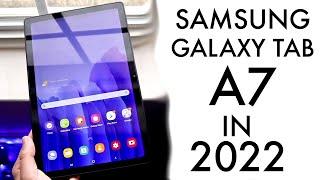 Samsung Galaxy Tab A7 In 2022! (Still Worth Buying?) (Review)