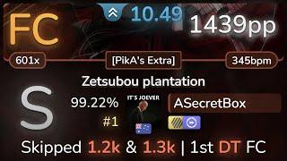 10.5⭐ ASecretBox | Yousei Teikoku - Zetsubou plantation [PikA's Extra] +HDDT 99.22% FC #1 | 1439pp