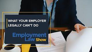 What your employer legally can't do  -  Employment Law Show: S5 E26