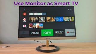 How to use monitor as android TV