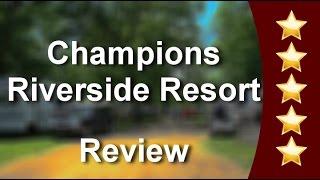 Champions Riverside Resort - Galesville WI - Amazing 5 Star Review by Gilbert Brown