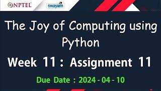 NPTEL The Joy of Computing using Python Week 11 Assignment 11 Answers Solution Quiz | Jan 2024