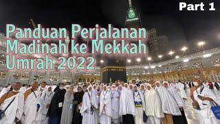 Umrah 2022 Andalusia (March) - Panduan Perjalanan Umrah dari Madinah ke Mekkah | Ustaz Nor Azreen