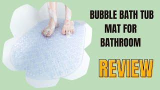 Bubble Bath Tub Mat for Bathroom Review