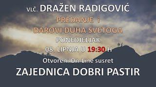 Vlč. Dražen Radigović - PREDANJE i DAROVI DUHA SVETOG - 08.06.2020. Otvoreni susret ZDP