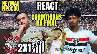 NEYMAR PIPOCOU REACT CORINTHIANS 2 X 1 SANTOS - CORINTHIANS NA FINAL DO PAULISTA 2025