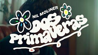 Nil Moliner - DOS PRIMAVERAS (Videoclip Oficial)