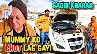 Ladakh tour mai TAANDAV | Gaadi Kharab | Mummy ko chot laggayi
