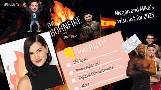 The Bohnfire, Ep. 15: Megan Olivi's UFC wish list for 2025