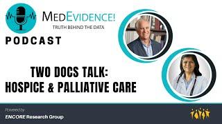 Two Docs Talk: Hospice & Palliative Care Episode 2