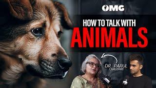 Talking to the Tails | Life of an Animal Whisperer | Dr. Parul | OMG with Divas Gupta