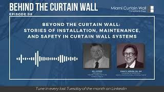 EP 08 | Beyond the Curtain Wall: Stories of Installation, Maintenance, & Safety