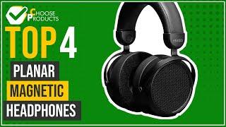 Planar magnetic headphones - Top 4 - (ChooseProducts)