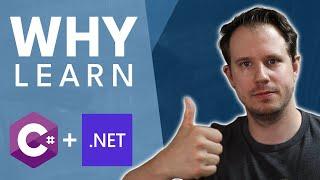 WHY YOU SHOULD LEARN C# AND .NET - TOP 5 REASONS