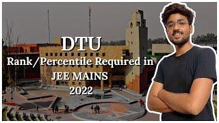 Rank & Percentile for DTU in JEE MAINS 2022 | All Category every Branch