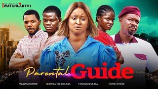 PARENTAL GUIDE (New Movie) Sambasa Nzerebe, Anthony Chukwunta, Etinosa Idemudia, Charles Inojie 2024
