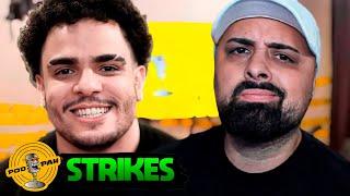 O IGÃO DO PODPAH ME LIGOU PRA FALAR DOS STRIKES!