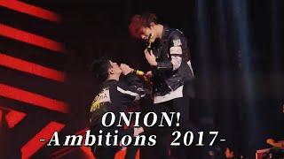 ONE OK ROCK 2017 “Ambitions" JAPAN TOUR - ONION!