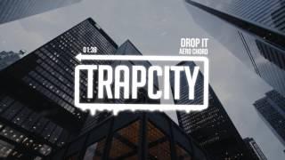 Aero Chord - Drop It