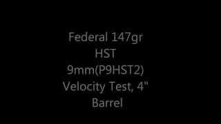 Federal 147gr HST 9mm(P9HST2) Velocity Test, 4" Barrel