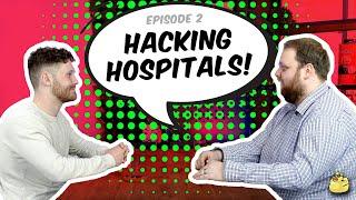 02_Hacking Hospitals | Hackers Pod