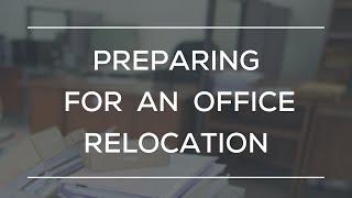 Preparing for an Office Relocation