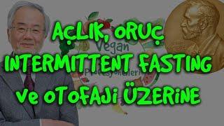  Açlık, Oruç, Aralıklı Oruç ve Otofaji Üzerine | #5 Moda Diyetler