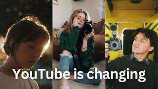 Does anyone else feel like YouTube is changing?