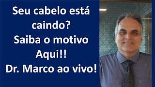 Seu cabelo está caindo? Saiba o motivo aqui! | Dr. Marco Menelau