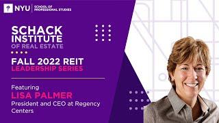 Fall 2022 REIT Leadership Series - Lisa Palmer, Regency Partners