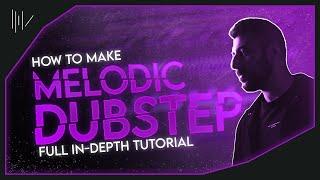 HOW TO MAKE MELODIC DUBSTEP LIKE (AFINITY, ROY KNOX) (IN-DEPTH TUTORIAL) | FL STUDIO 21 Tutorial